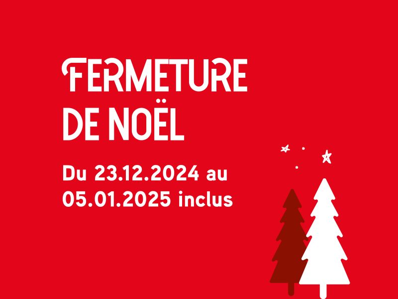 FERMETURE DE NOËL